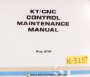 Kearney & Trecker-Kearney Trecker KT Type B, CNC Control Maintenance Manual 1977-KT-Type B-01